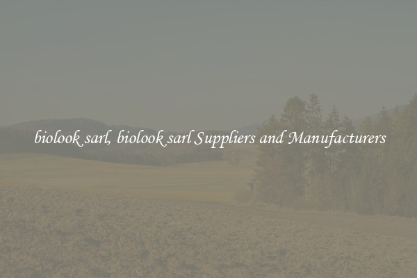 biolook sarl, biolook sarl Suppliers and Manufacturers