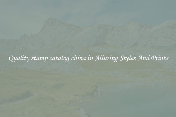 Quality stamp catalog china in Alluring Styles And Prints
