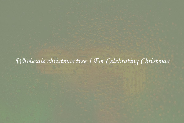 Wholesale christmas tree 1 For Celebrating Christmas