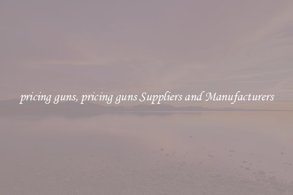 pricing guns, pricing guns Suppliers and Manufacturers