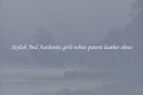 Stylish And Authentic girls white patent leather shoes