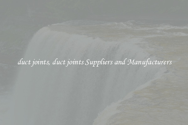 duct joints, duct joints Suppliers and Manufacturers