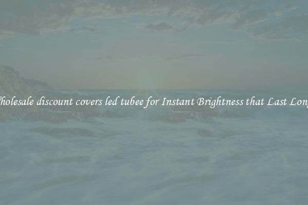 Wholesale discount covers led tubee for Instant Brightness that Last Longer