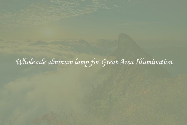 Wholesale alminum lamp for Great Area Illumination