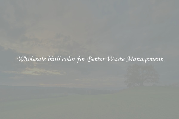 Wholesale binli color for Better Waste Management