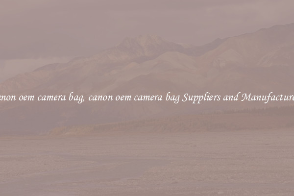 canon oem camera bag, canon oem camera bag Suppliers and Manufacturers
