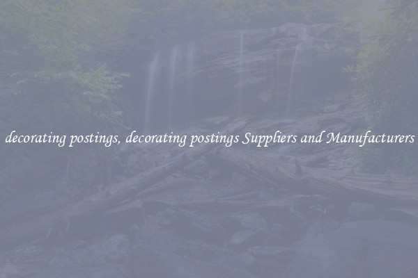 decorating postings, decorating postings Suppliers and Manufacturers