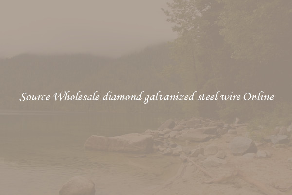 Source Wholesale diamond galvanized steel wire Online