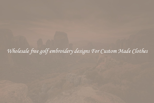 Wholesale free golf embroidery designs For Custom Made Clothes