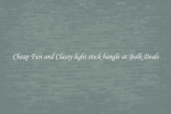 Cheap Fun and Classy light stick bangle at Bulk Deals