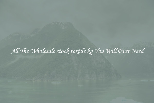 All The Wholesale stock textile kg You Will Ever Need