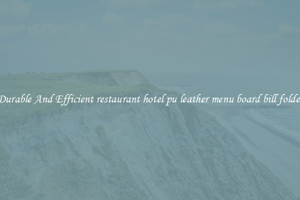 Durable And Efficient restaurant hotel pu leather menu board bill folder