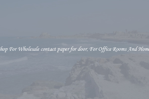 Shop For Wholesale contact paper for door, For Office Rooms And Homes