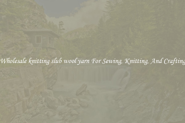 Wholesale knitting slub wool yarn For Sewing, Knitting, And Crafting