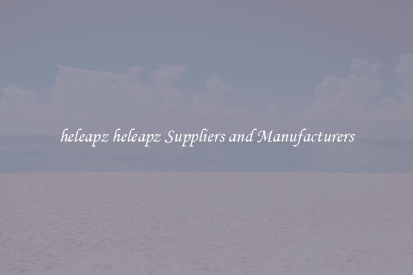 heleapz heleapz Suppliers and Manufacturers